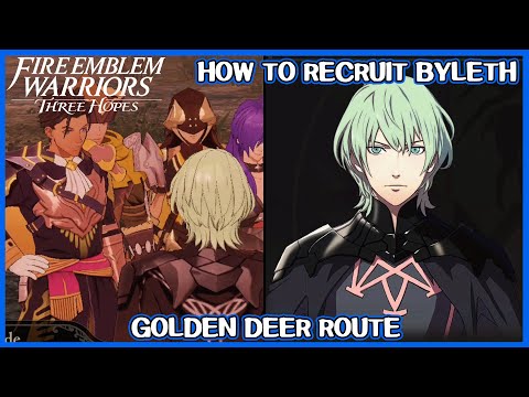 How to recruit Byleth in Golden Deer route - Fire Emblem Warriors Three Hopes