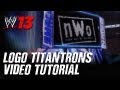 WWE '13: How To Create Logo Titantrons (Tutorial ...