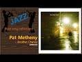 [Jazz] Pat Metheny - Another Chance