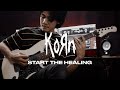 Korn Start The Healing Guitar Instrumental Cover With TAB
