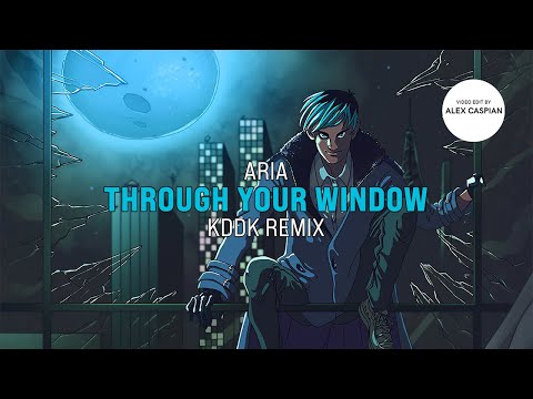 ARIA - Through Your Window (KDDK Remix) [Lyric Video]