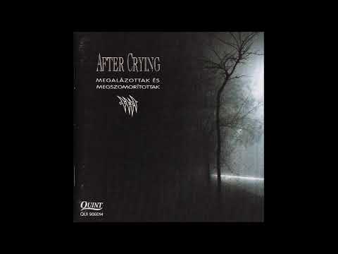 After Crying - Megalázottak És Megszomorítottak (1992) FULL ALBUM { Prog Rock, Symphonic Prog }