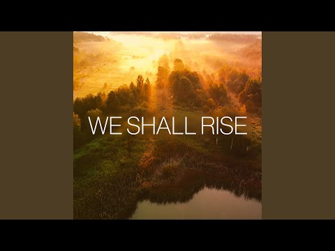 We Shall Rise