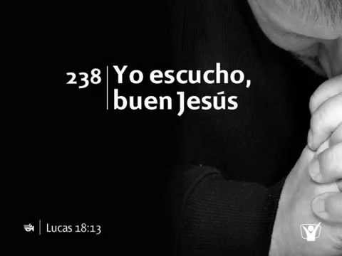 Himno 238 Yo escucho, buen Jesús Nuevo Himnario Adventista