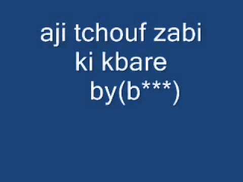 Aji tchouf zebbi ki kber