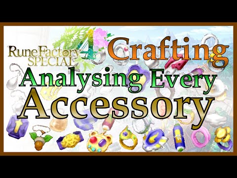 [RF4S] Ranking and Analysing Every Accessory in Rune Factory 4 Special - Teacher's Guide to Crafting