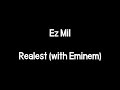 Ez Mil - Realest (with Eminem) (Lyrics) (The Game & Melle Mel Diss)
