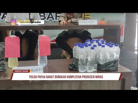 POLDA PAPUA BARAT BONGKAR KOMPLOTAN PRODUSEN MIRAS