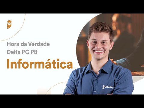 Informática - Hora da Verdade para Delta da PC PB