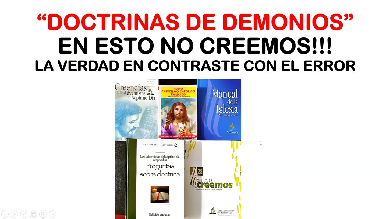 DOCTRINAS DE DEMONIOS EN LAS QUE NO CREEMOS; LA VERDAD EN CONTRASTE CON EL ERROR. PARTE 5. Angela G.