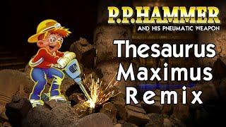 P.P. Hammer - Thesaurus Maximus Remix