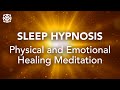 Guided Sleep Meditation, Sleep Hypnosis, Physical and Emotional Healing Meditation