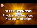 Guided Sleep Meditation, Sleep Hypnosis, Physical and Emotional Healing Meditation