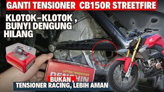 Download lagu Ganti Bukan Tensioner Racing  CB150R StreetFire, Mengatasi Klotok-Klotok , Atasi Bunyi dengung, Aman mp3