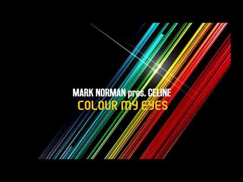 Mark Norman pres. Celine - Colour My Eyes (House Mix)