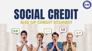 SOCIAL CREDIT / END OF CREDIT SCORES EXPLAINED