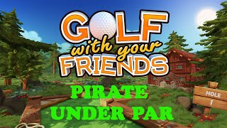 Golf With your Friends | Pirate Cove Under Par | Paaarrrrrrr! Achievement / Trophy Guide