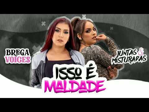 Priscila Senna e Raphaela Santos - ISSO É MALDADE (Juntas & Misturadas - Ao Vivo)