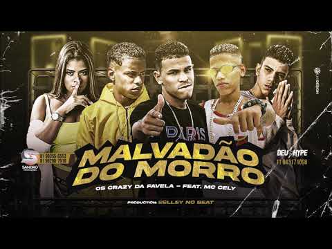 OS CRAZY DA FAVELA,MC BELY  -  MALVADÃO DO MORRO (PROD. ESLLEY NO BEAT)