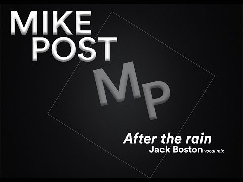 After the rain - Mike Post & Jack Boston