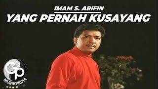 Download lagu Imam S. Arifin - Yang Pernah Kusayang mp3
