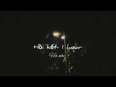 HỒI KẾT - HÀ NHI X DC TÂM | 1 HOUR