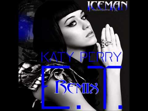 Katy Perry - E.T. Dirty Dutch Iceman Productions Remix