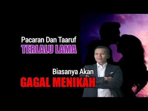 akibat-pacaran-dan-taaruf-terlalu-lama