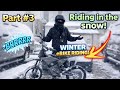 Valtinsu EM 5 Part 3 Snow Riding Street And Off Road Riding