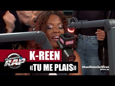 K-Reen "Tu me plais" #PlanèteRap