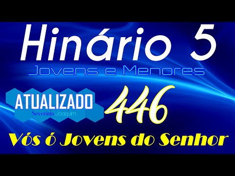 HINO 446 CCB - Vós ó Jovens do Senhor - HINÁRIO 5 ATUALIZADO  @severinojoaquimdasilva-oficial ​