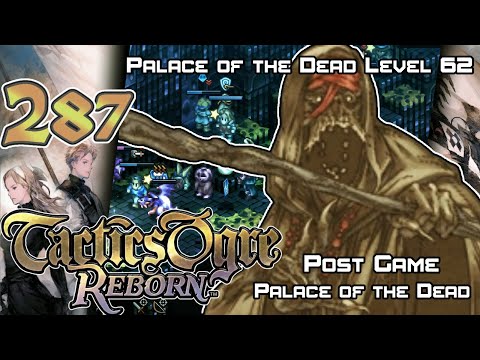 Tactics Ogre: Reborn - Walkthrough - Ep. 287: Palace of the Dead 62 [PG-61] [POTD-61]