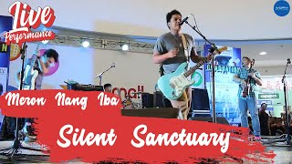 Silent Sanctuary - Meron Nang Iba (Live Performance)