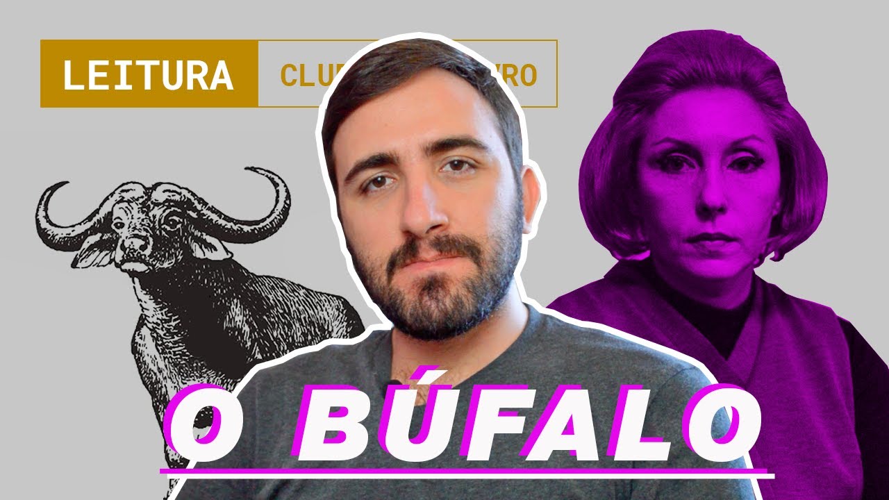O BÚFALO, de Clarice Lispector (Leitura) | Pedro Henrique Müller