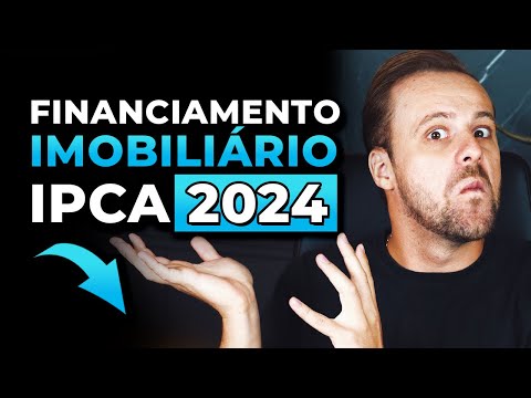 Financiamento Imobiliário IPCA 2024