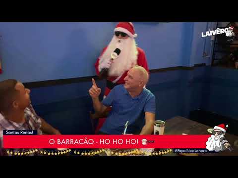 PAPAI NOEL LAIVÊRO - O BARRACÃO