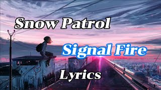 Snow Patrol - Signal Fire | Lyrics