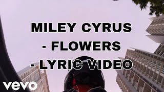 Miley Cyrus - Flowers (lyric video)