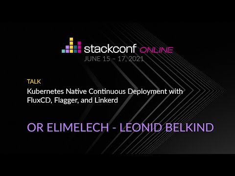 stackconf 2021 | Kubernetes Native Continuous Deployment with FluxCD, Flagger, and Linkerd