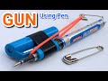 How To Make Pen Gun Unique Ideas Homemade Pen Gun