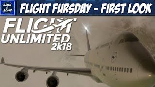 Flight Fursday - Flight Unlimited 2K18 - My First Look