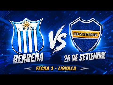 HERRERA vs CLUB 25 DE STIEMBRE EN VIVO🔴 LIGA CENTRAL | FECHA 03 LIGUILLA SERIE A