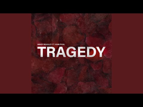 Tragedy (feat. Jxhn Pvul)
