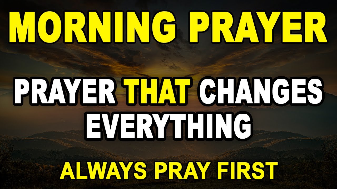 Always Pray Frist Today | A Morning Prayer Before You Start Your Day | DAILY PRAYER FOR THE DAY