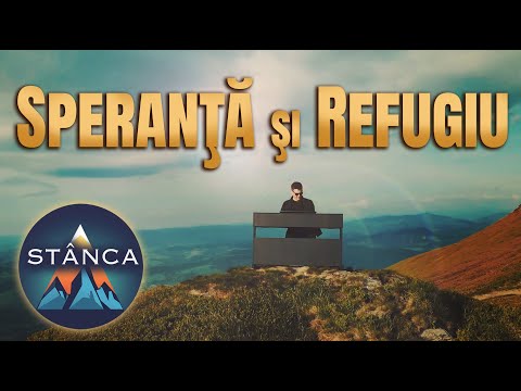 Speranță și refugiu - STÂNCA