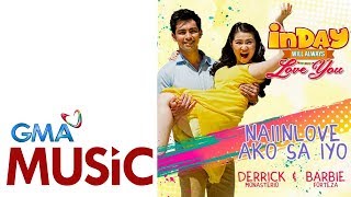 Naiinlove Ako Sa Iyo | Derrick Monasterio & Barbie Forteza | Official Lyric Video