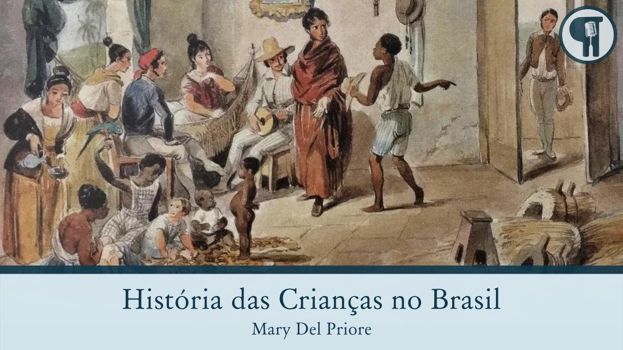 História das Crianças no Brasil - Mary Del Priore