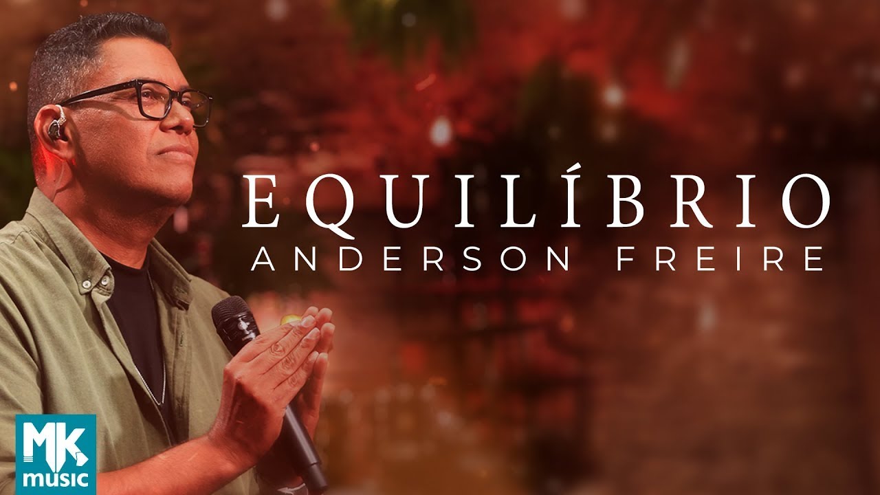 Anderson Freire - Equilíbrio (Ao Vivo)