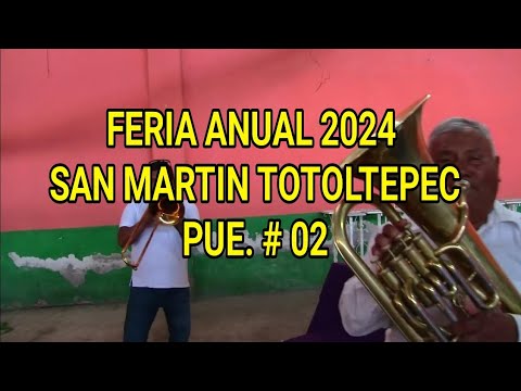 FERIA ANUAL 2024 SAN MARTIN TOTOLTEPEC PUE. 02