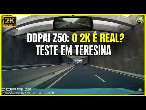 Teresina em 2K: Testando a qualidade da DDPAE Z50 no sol do Piauí! ☀️🚗💨